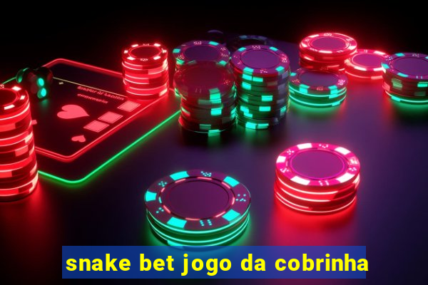 snake bet jogo da cobrinha